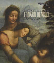 L'ultime chef-d'oeuvre de Léonard de Vinci - la sainte Anne
