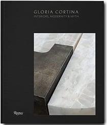 Gloria Cortina : interiors, modernity & myth