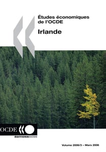 Etudes economiques de l'ocde : irlande volume 2006, issue 3