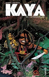 Kaya Tome 2 : Les Terres empoisonnées