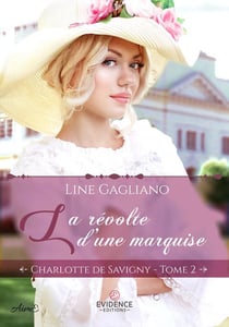 Charlotte de Savigny tome 2 : La révolte d'une marquise