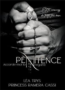 Pénitence Tome 1 : accorde-moi ton regard