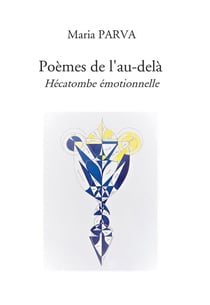 Poèmes de l'au-delà : hécatombe émotionnelle