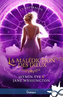 Neutralité : La malédiction des Dieux, T4,5