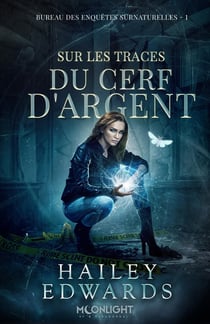 Bureau des enquêtes surnaturelles Tome 1 : Sur les traces du Cerf d'Argent