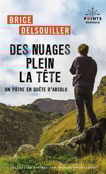 Des nuages plein la tête : Un pâtre en quête d'absolu