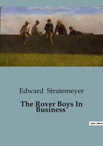 The Rover Boys In Business : The Search for the Missing Bonds