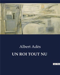 UN ROI TOUT NU : Les jeux de l'amour et de l'art dans le Paris des années 1920