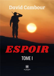 Espoir : Tome I
