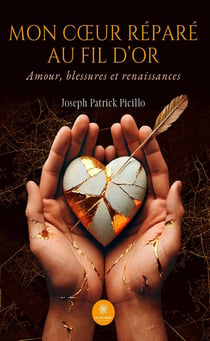 Mon coeur réparé au fil d'or : Amour, blessures et renaissances