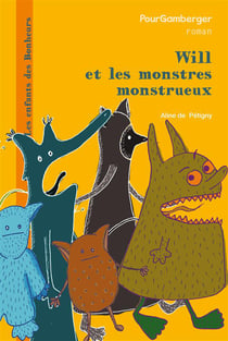 Les enfants des Bonheurs - Will et les monstres monstrueux