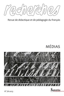 Recherches, revue de didactique et de pédagogie du français n.78 : Médias