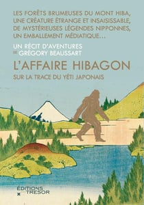 L'affaire Hibagon : Sur la trace du Yéti japonais