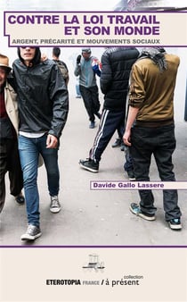Contre la loi travail et son monde - argent, précarité et mouvements sociaux