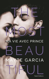 The most beautiful - ma vie avec Prince