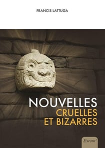 Nouvelles cruelles et bizarres