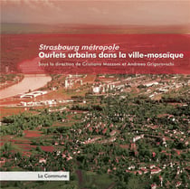 Strasbourg métropole - ourlets urbains dans la ville-mosaïque