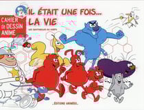 Il était une fois... - la vie - cahier de dessin animé - les sentinelles du corps
