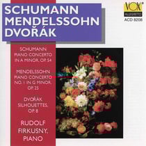 Schumann & Mendelssohn: Piano Concertos - Dvorak: Silhouettes