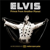 Elvis: prince from another planet (deluxe version)