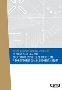 Nf dtu 40.21 couverture en tuiles de terre cuite a emboitement ou etablissement a relief