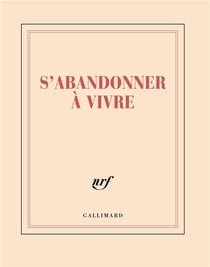 S'abandonner à vivre