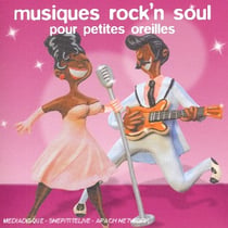 Musiques Rock'n Soul pour petites oreilles