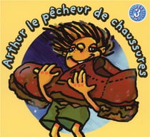 Arthur le pêcheur de chaussures