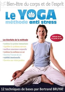 Le Yoga : Méthode anti stress