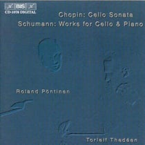 Chopin: cello sonatas - Schumann: works for cello & piano