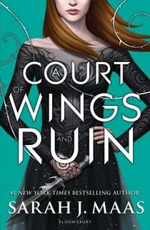 A COURT OF WINGS AND RUIN - A COURT OF THORNS AND ROSES 3