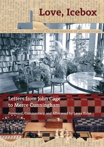 Love, icebox : letters from john cage to merce cunningham