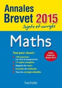 Annales brevet 2015 sujets et corriges - maths