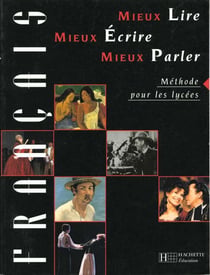 Mieux lire mieux ecrire mieux parler 2e 1e