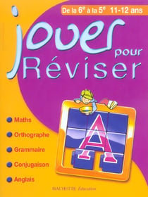 Jouer pour reviser - de la 6eme a la 5eme
