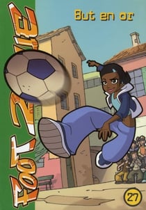 Foot 2 rue Tome 27 : but en or