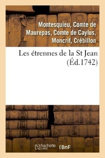 Les étrennes de la St Jean . 2 édition, revûë, corrigée & augmentée : par les auteurs de plusieurs morceaux d'esprit