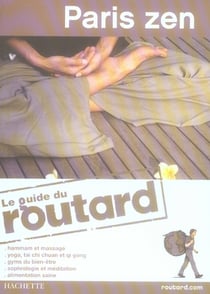 Guide du routard - paris zen (édition 2008)