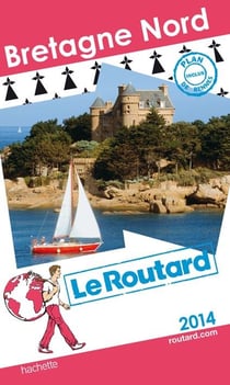 Guide du routard - bretagne nord (édition 2014)