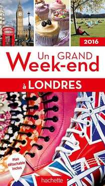 Un grand week-end - londres (édition 2016)