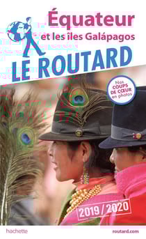 Guide du Routard : Equateur et les îles Galápagos (édition 2019/2020)
