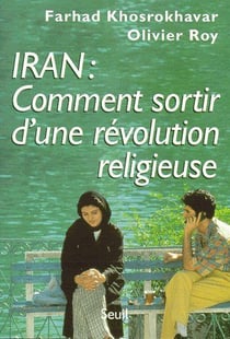 Iran : comment sortir d'une révolution religieuse