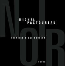 Noir, histoire d'une couleur