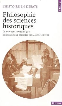 Philosophie des sciences historiques - le moment romantique