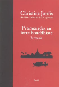 Promenades en terre bouddhiste. birmanie