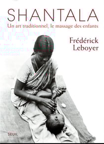 Shantala - un art traditionnel, le massage des enfants