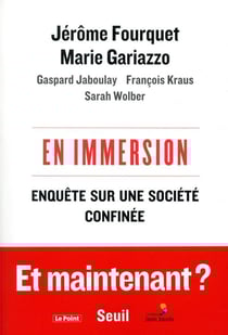 En immersion - enquête sur une société confinée
