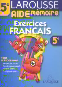 Aide-memoire larousse - français - 5ème - exercices - tout le programme
