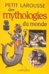 Petit larousse des mythologies