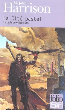 Le cycle de Viriconium Tome 1 - la cité pastel